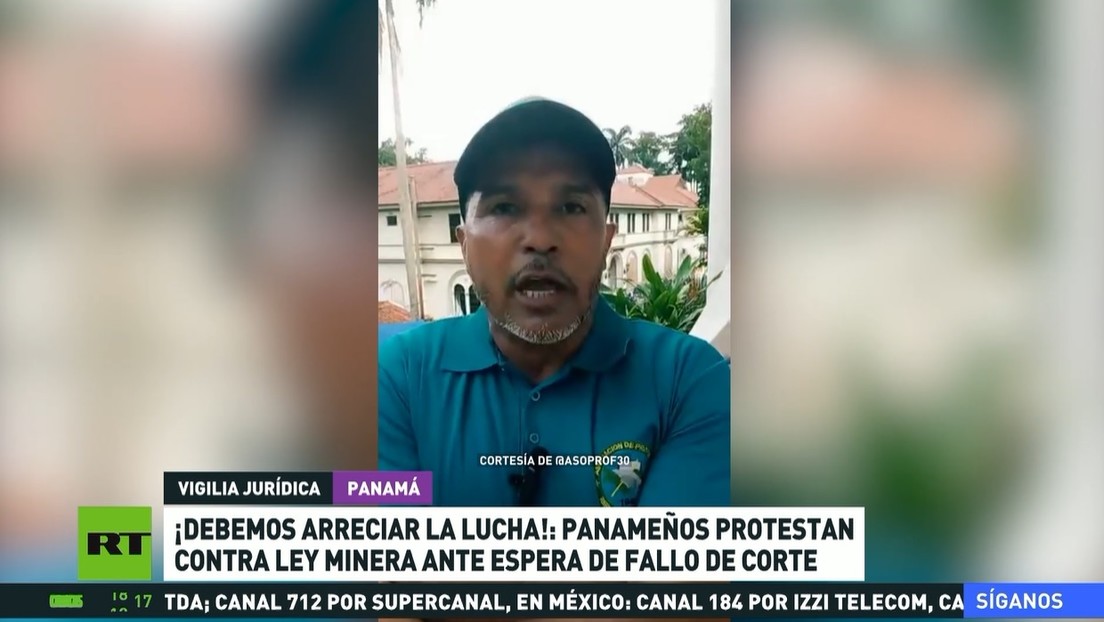 "¡Debemos arreciar la lucha!": Panameños protestan contra la ley minera a la espera del fallo de la Corte Suprema