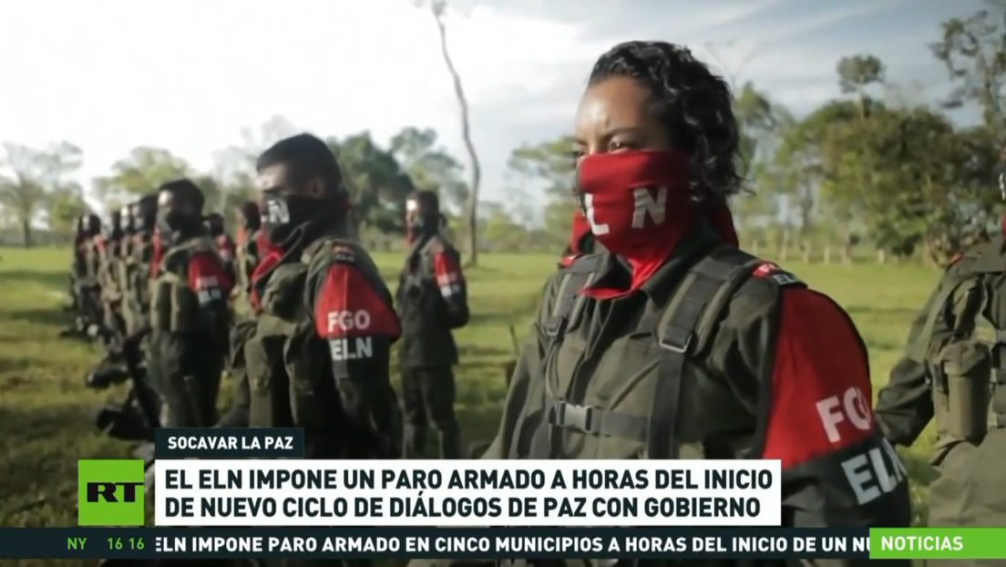 El ELN impone un paro armado a horas del inicio del nuevo ciclo de diálogos de paz con el Gobierno colombiano