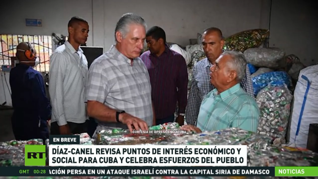 Díaz-Canel revisa puntos de interés económico y social para Cuba y celebra esfuerzos del pueblo