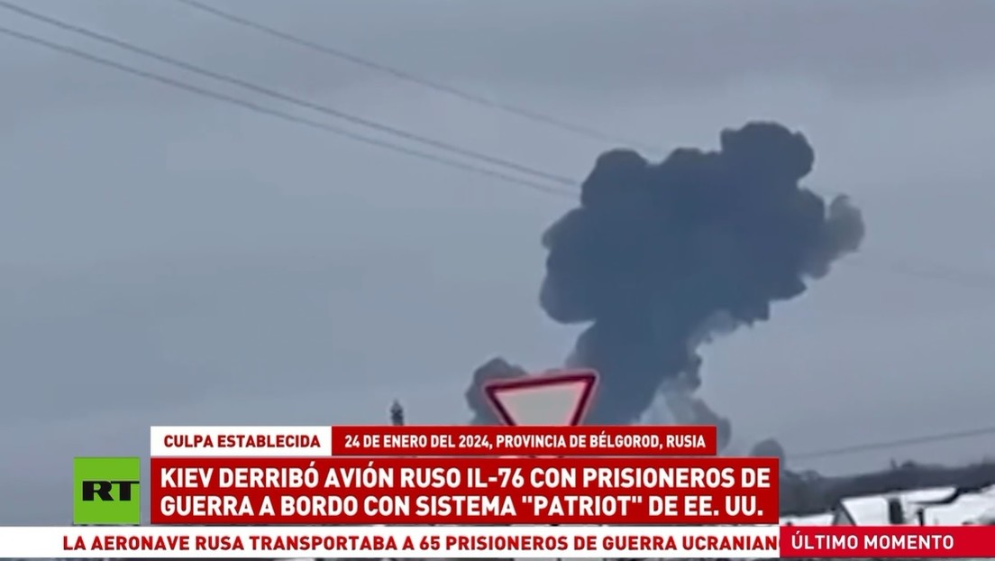 Ucrania derribó el avión ruso Il-76 que llevaba prisioneros ucranianos con un sistema estadounidense Patriot