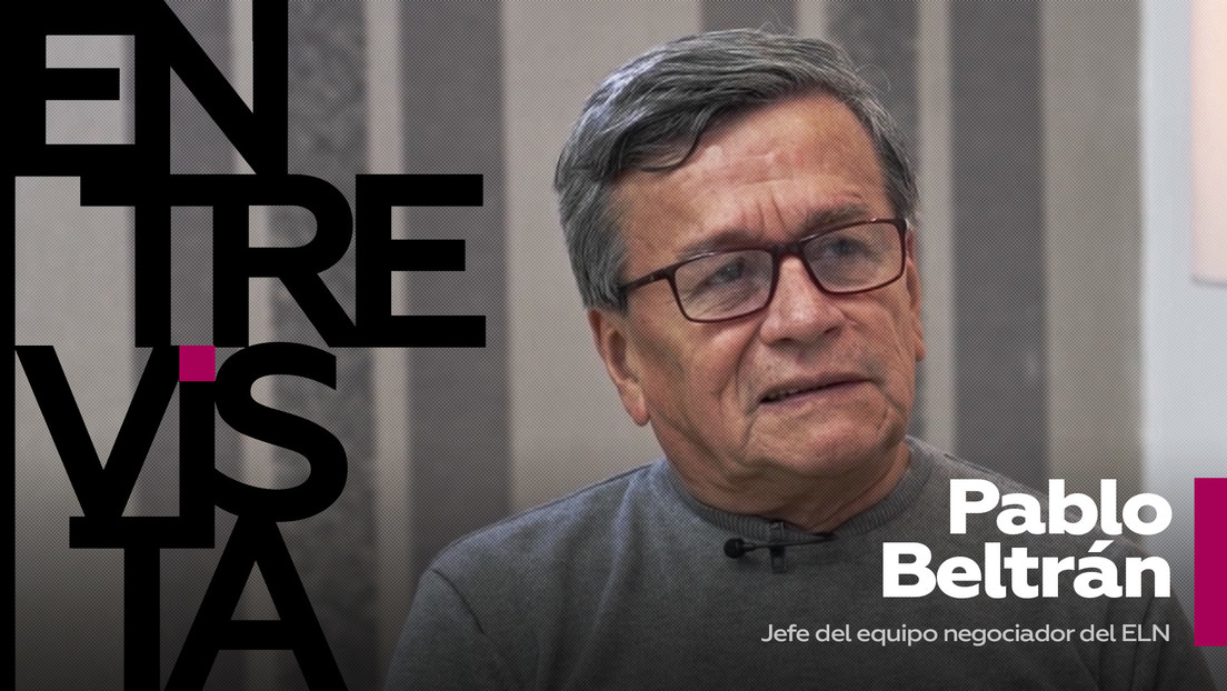 Pablo Beltrán, jefe negociador del ELN: "Hay sectores muy fuertes en Estados Unidos que quieren seguir manteniendo a Colombia como portaviones"