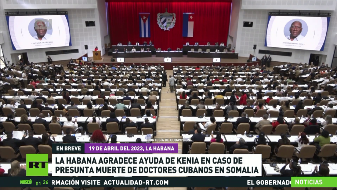 La Habana agradece ayuda de Kenia en caso de presunta muerte de doctores cubanos en Somalia