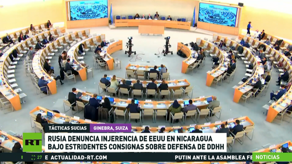 Rusia denuncia injerencia de EE.UU. en Nicaragua bajo estridentes consignas sobre defensa de derechos humanos