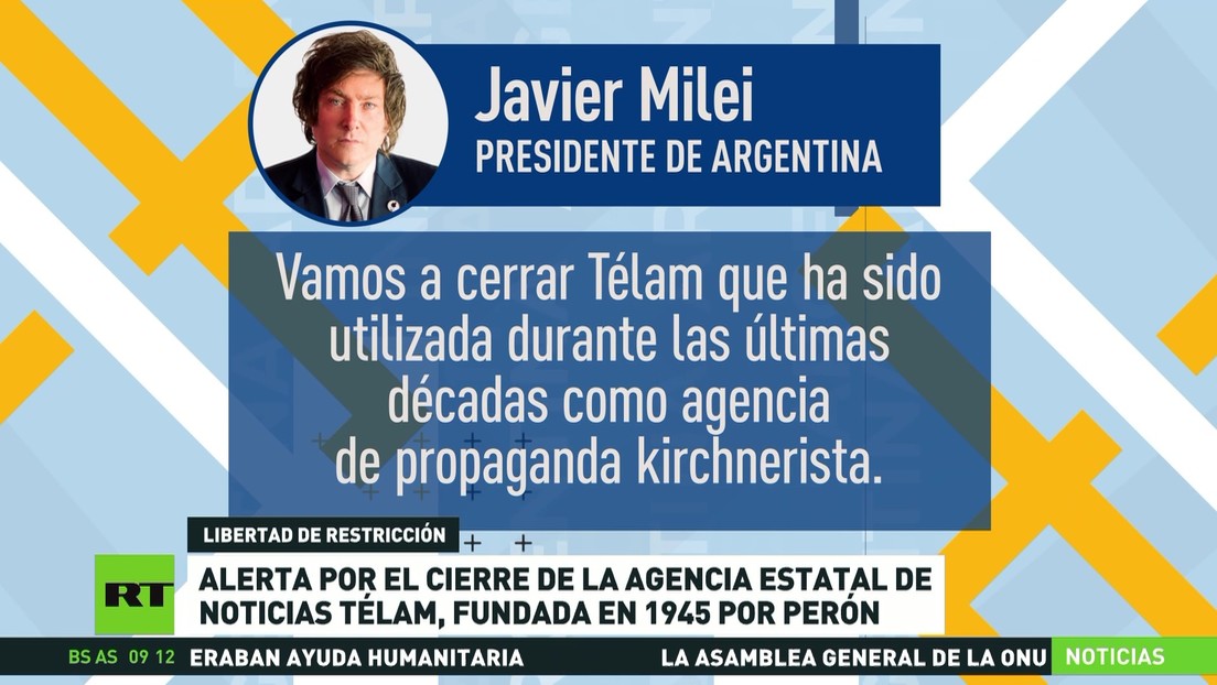 Alerta en Argentina por el cierre de la agencia estatal de noticias Télam, fundada en 1945 por Perón