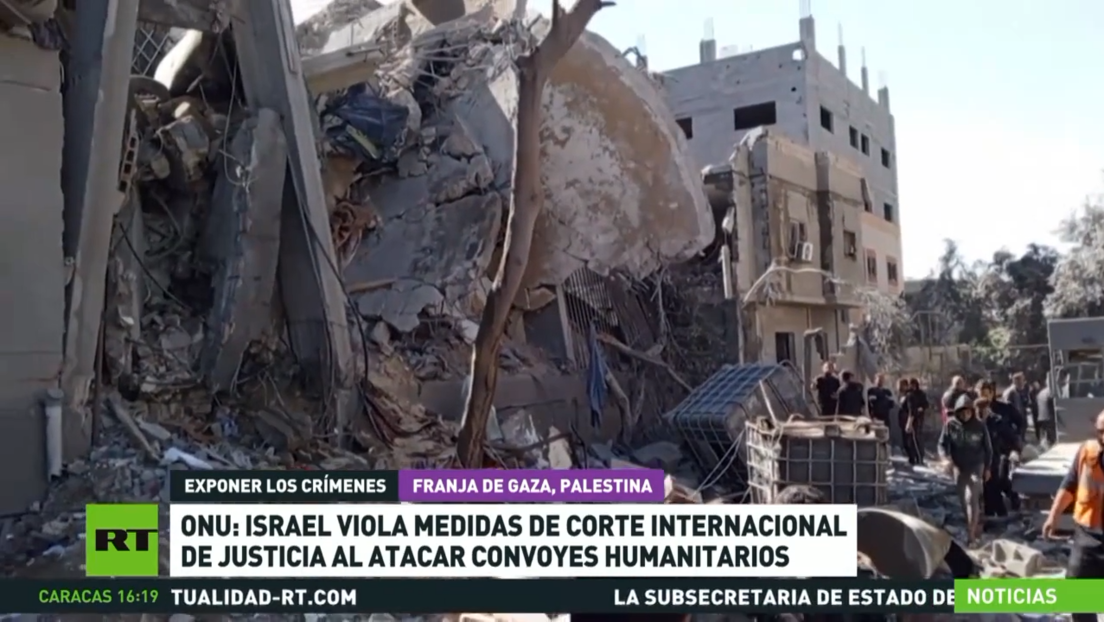 ONU: Israel viola medidas de Corte Internacional de Justicia al atacar convoyes humanitarios