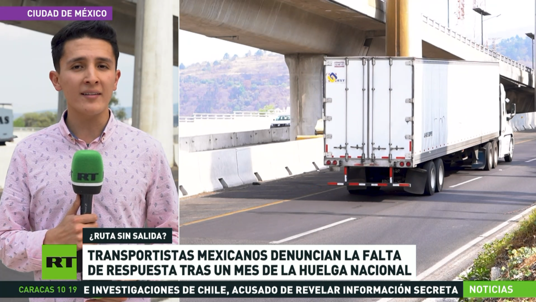 Transportistas mexicanos denuncian la falta de respuesta tras un mes de la huelga nacional