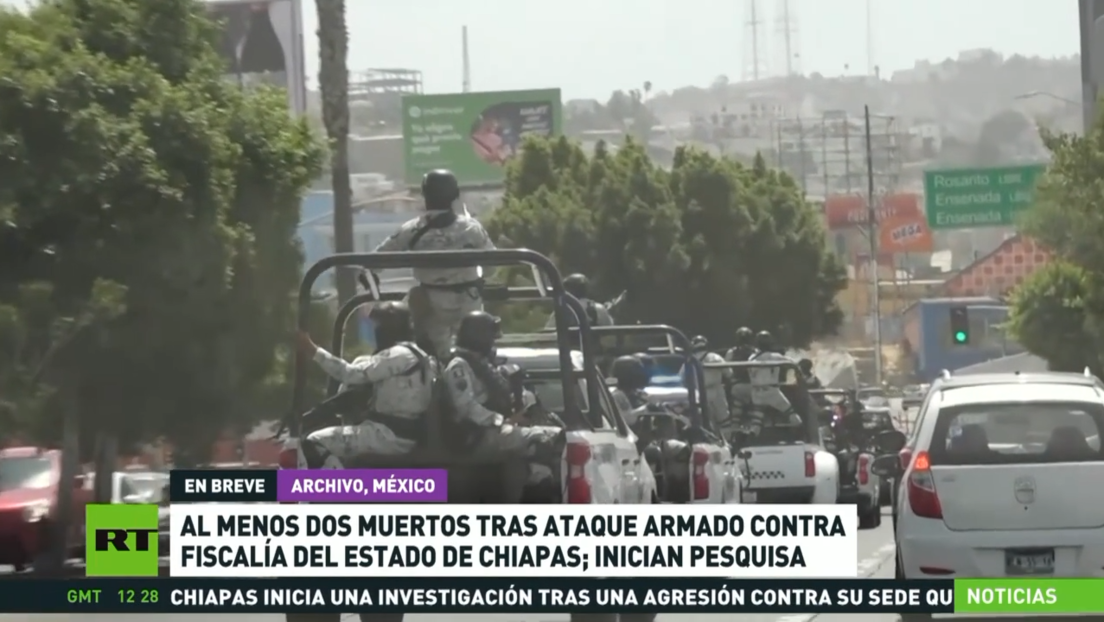 Al menos dos muertos tras ataque armado contra la Fiscalía del estado de Chiapas