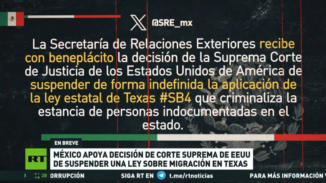 México apoya la decisión de la Corte Suprema de EE.UU. de suspender una ley sobre migración en Texas