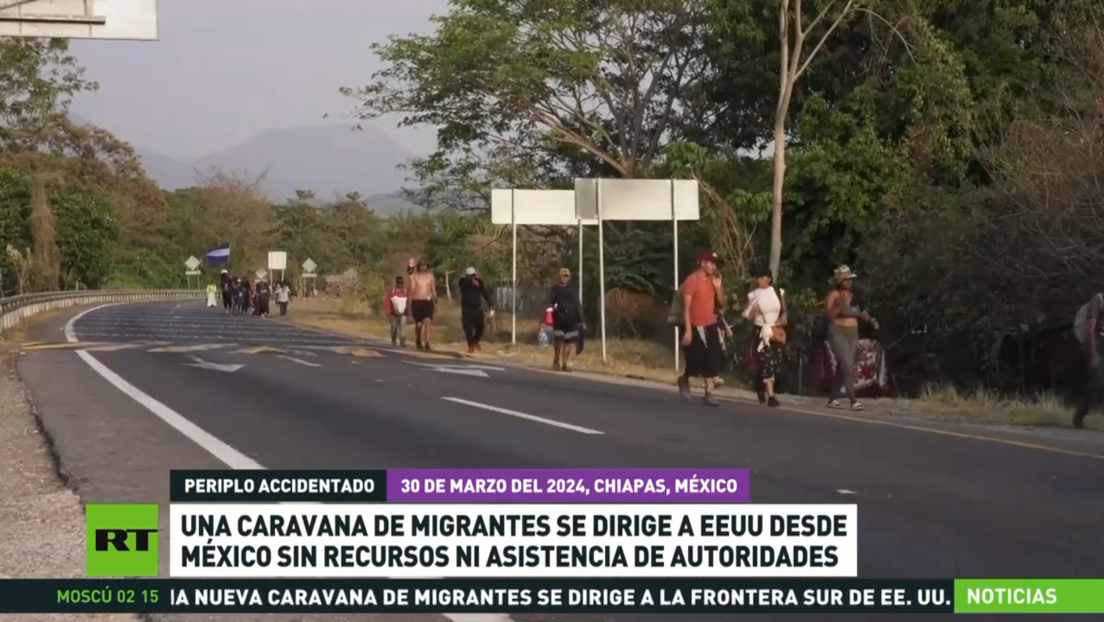 Una caravana de migrantes se dirige a EE.UU. desde México sin recursos ni asistencia de autoridades