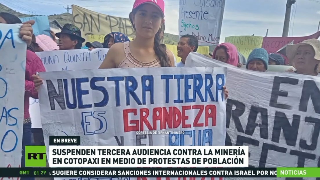 Suspenden tercera audiencia contra minería en Cotopaxi en medio de protestas de la población