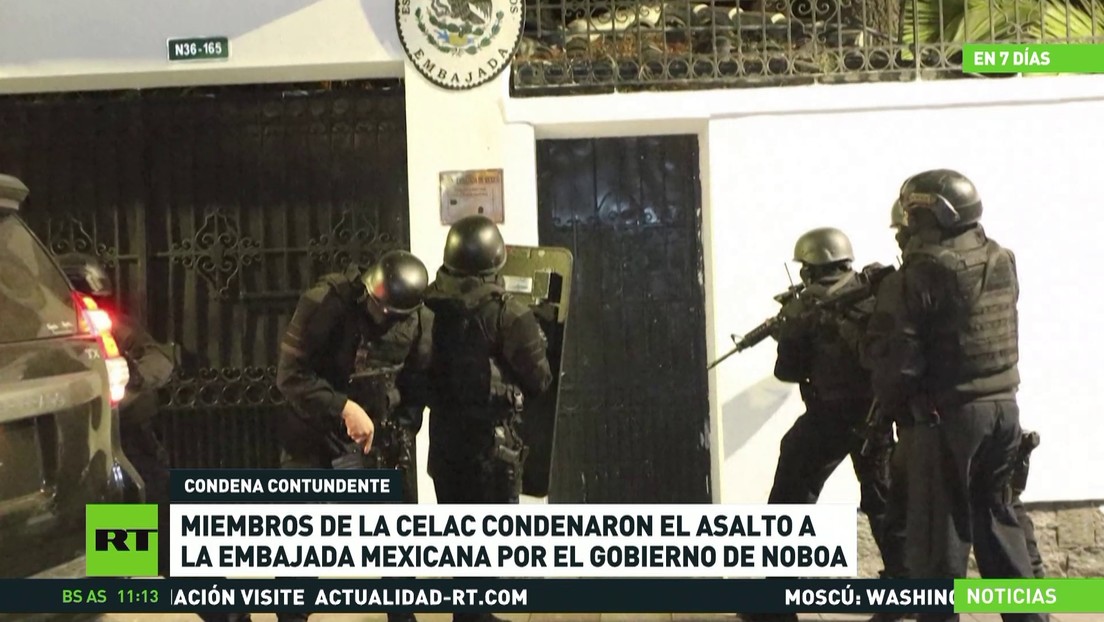 Miembros de la Celac condenan el asalto a la Embajada mexicana por el Gobierno de Noboa