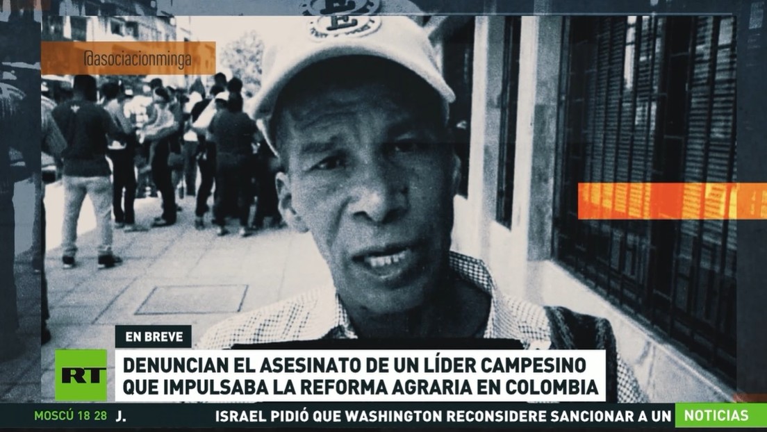 Denuncian el asesinato de un líder campesino que impulsaba la reforma agraria en Colombia