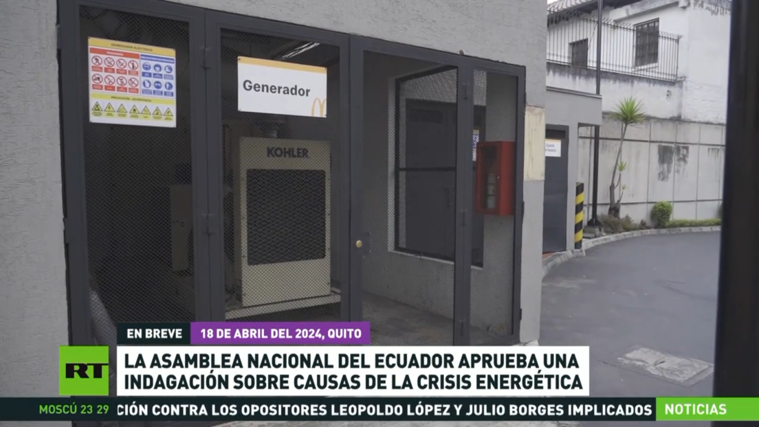 La Asamblea Nacional del Ecuador aprueba una indagación sobre las causas de la crisis energética