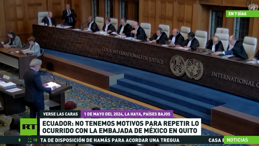 La Corte Internacional de Justicia atiende el litigio diplomático entre México y Ecuador
