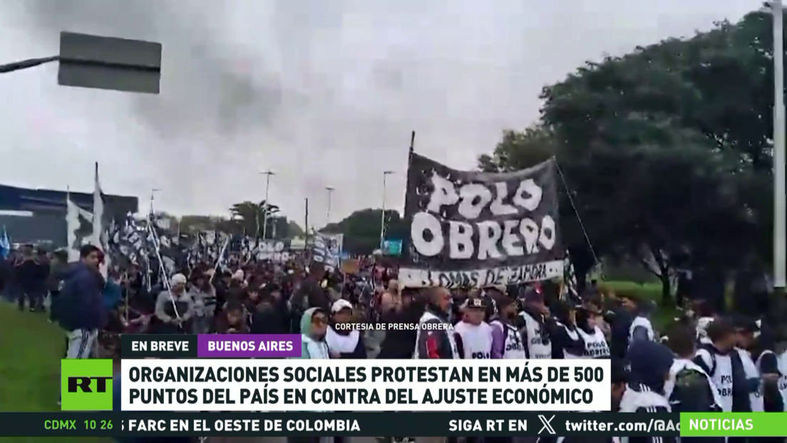 Organizaciones sociales protestan en más de 500 puntos de Argentina en contra del ajuste económico