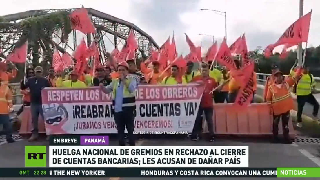 Huelga nacional de gremios en Panamá en rechazo al cierre de cuentas bancarias