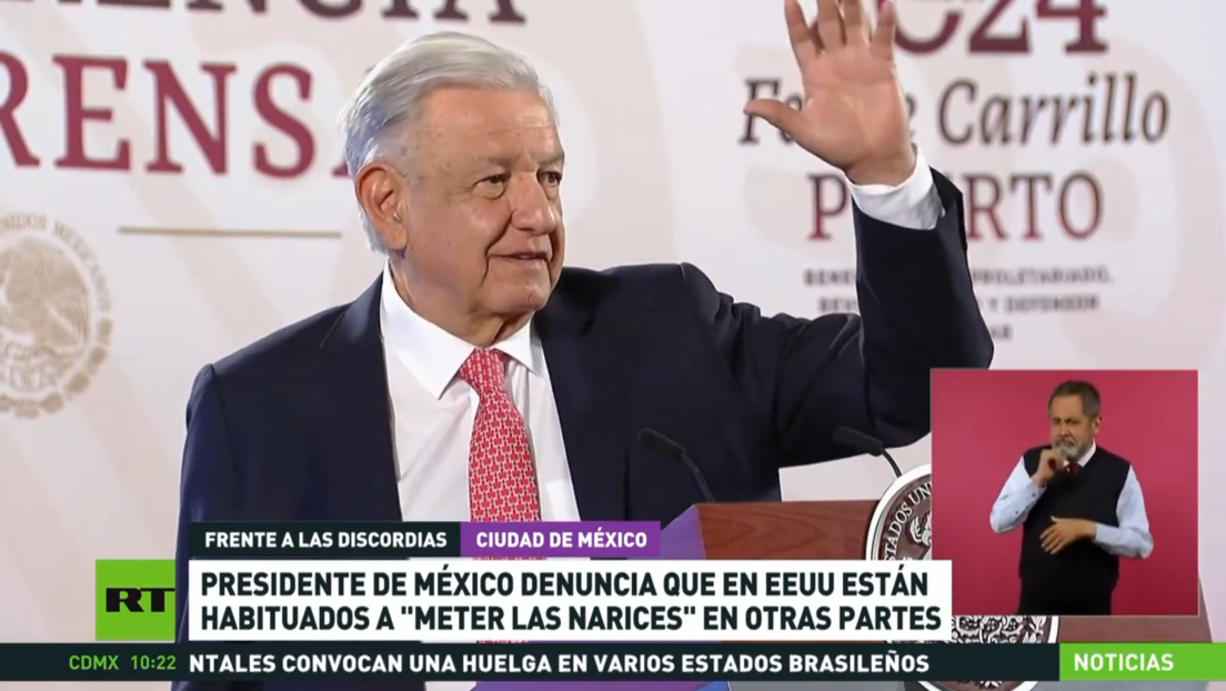 López Obrador denuncia que en EE.UU. están habituados a "meter las narices" en otras partes