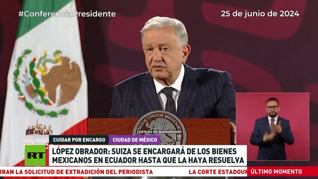 López Obrador: Suiza se encargará de los bienes mexicanos en Ecuador hasta que La Haya resuelva