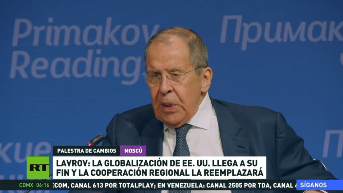 Lavrov: La globalización de EE.UU. llega a su fin y la cooperación regional la reemplazará