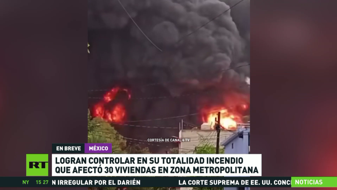 Controlan fuerte incendio que afectó unas 30 viviendas en México