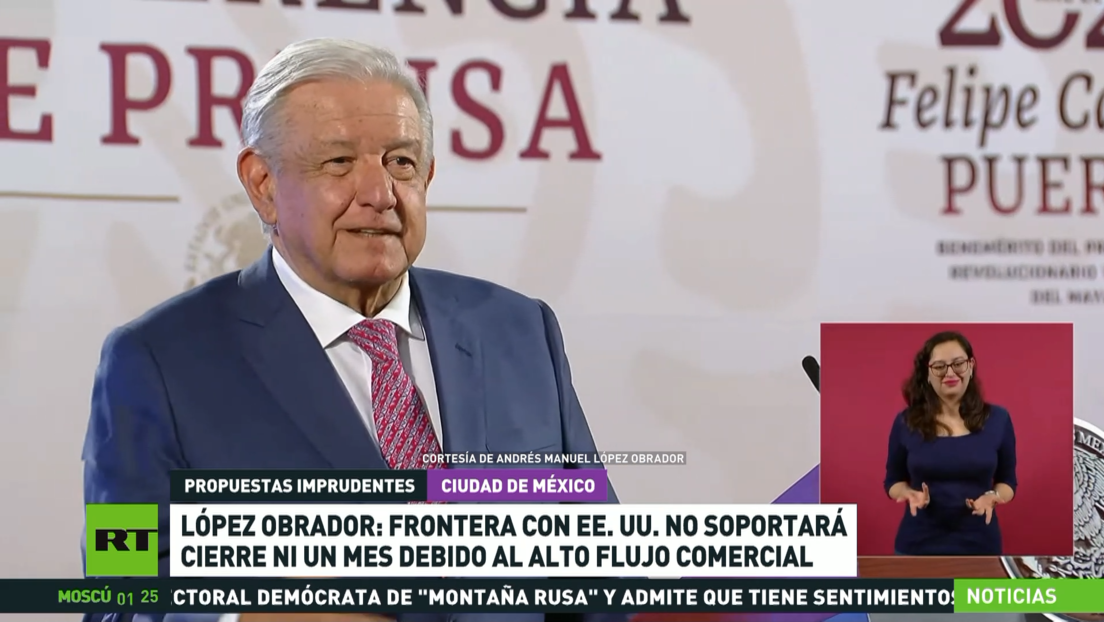 López Obrador: Frontera con EE.UU. no soportará cierre de un mes, debido al alto flujo comercial