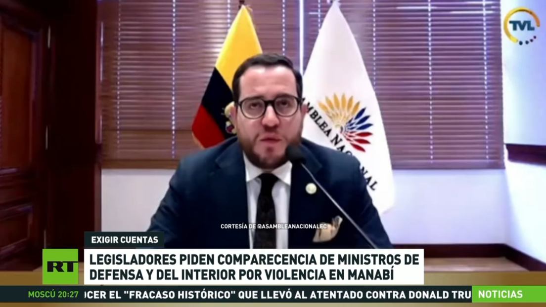 Legisladores ecuatorianos piden comparecencia de ministros de Defensa y del Interior por violencia en Manabí