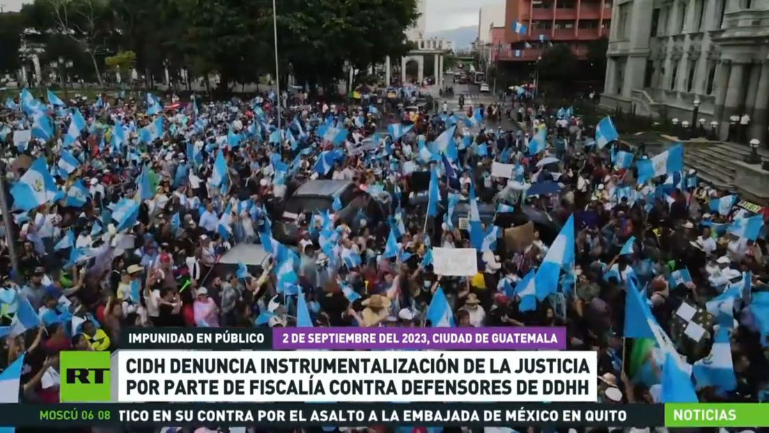 CIDH denuncia instrumentalización de la Justicia por parte de la Fiscalía de Guatemala contra defensores de DD.HH.