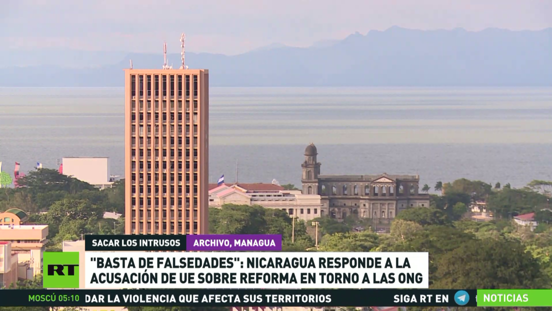 "Basta de falsedades": Nicaragua responde a acusación de la UE sobre reforma en torno a las ONG