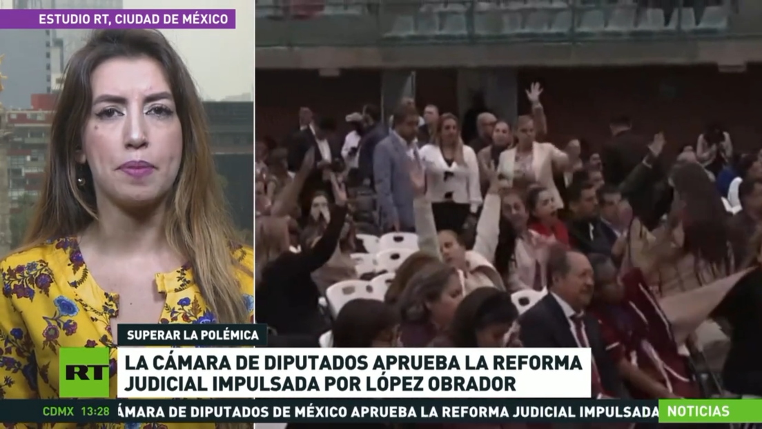 La Cámara de Diputados mexicana aprueba la reforma judicial impulsada por López Obrador