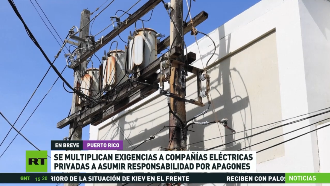 Crecen exigencias a compañías eléctricas privadas para asumir responsabilidad por apagones en Puerto Rico