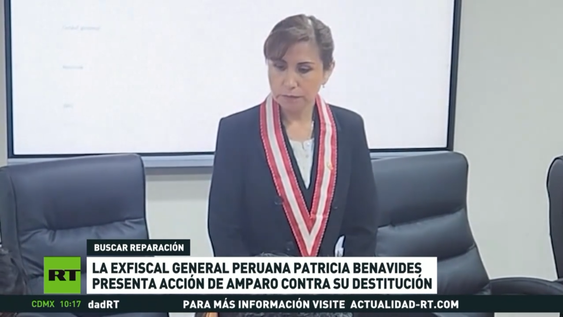 La ex fiscal general peruana Patricia Benavides presenta acción de amparo contra su destitución