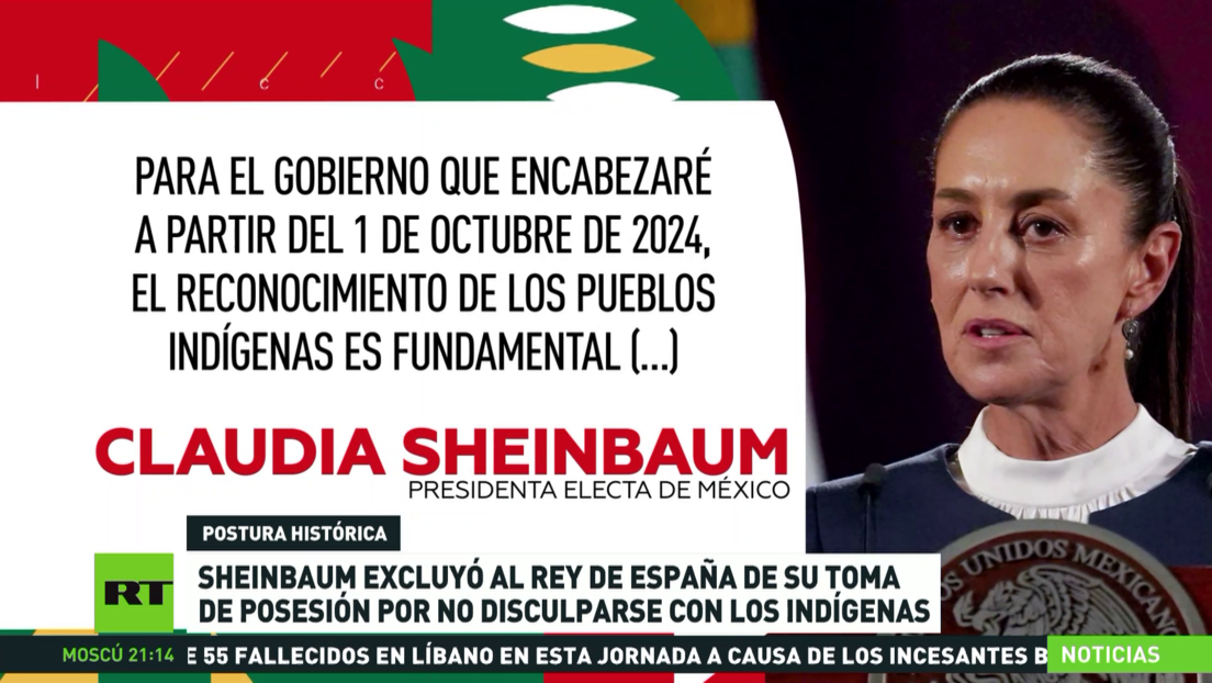 Sheinbaum excluye al rey de España de su toma de posesión por no disculparse por la conquista