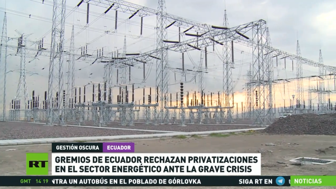 Gremios ecuatorianos rechazan privatizaciones en el sector energético ante la grave crisis