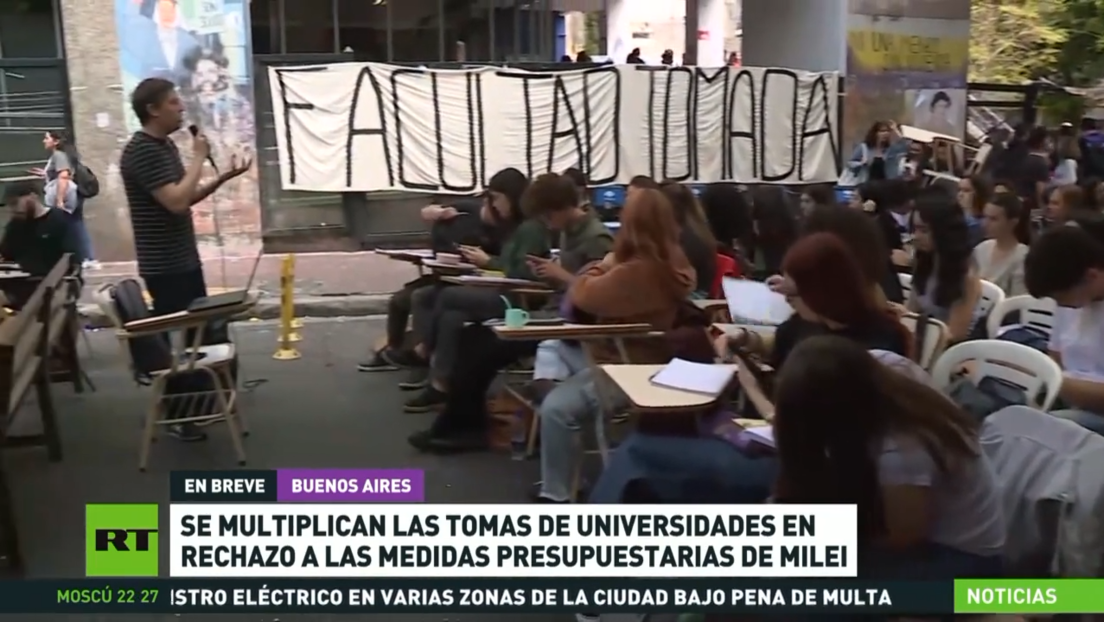 Se multiplican las tomas de universidades en Argentina en rechazo a las medidas presupuestarias de Milei