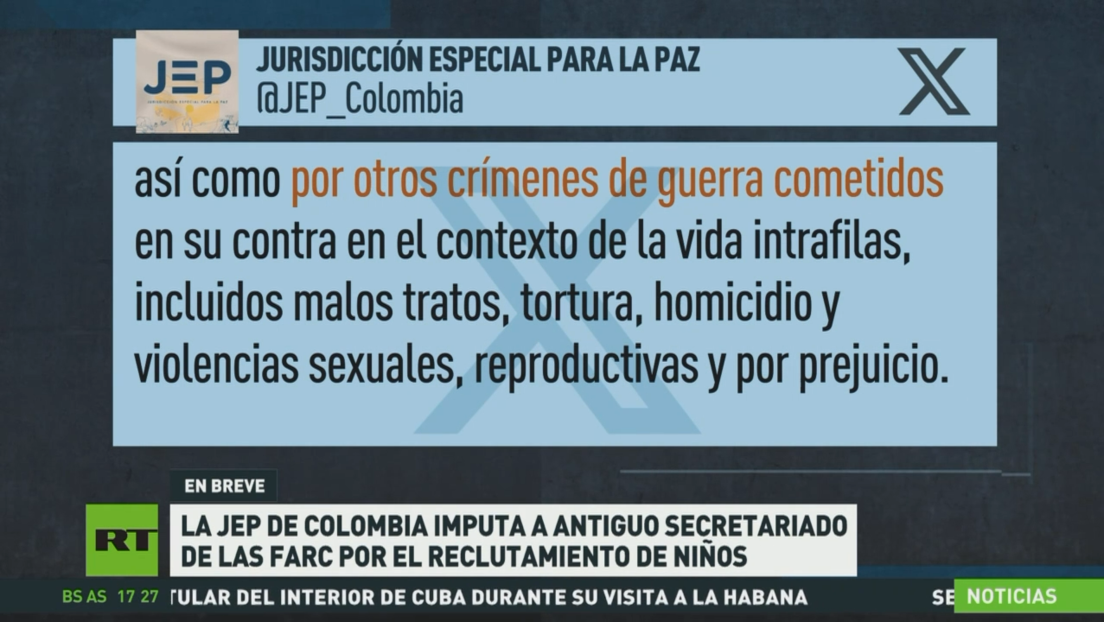 La JEP de Colombia imputa al antiguo secretariado de las FARC por el reclutamiento de niños