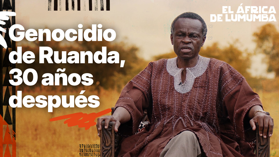 Genocidio de Ruanda, 30 años después