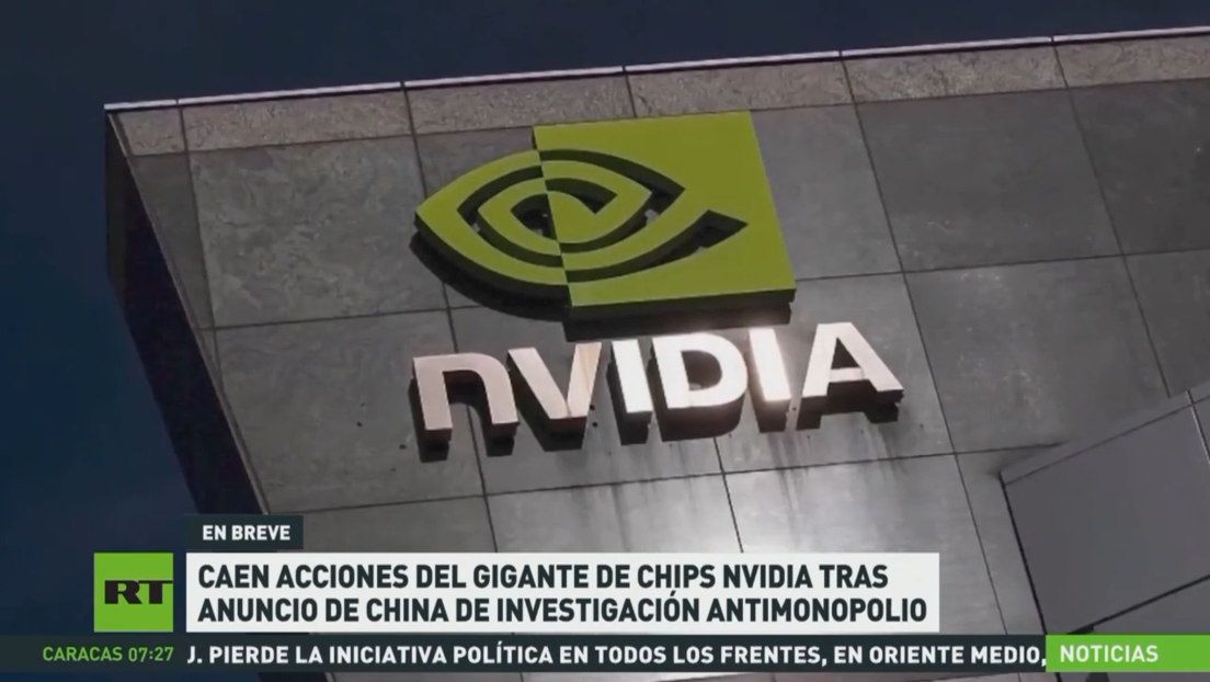 Caen acciones del gigante de chips Nvidia tras el anuncio de China sobre una investigación antimonopolio