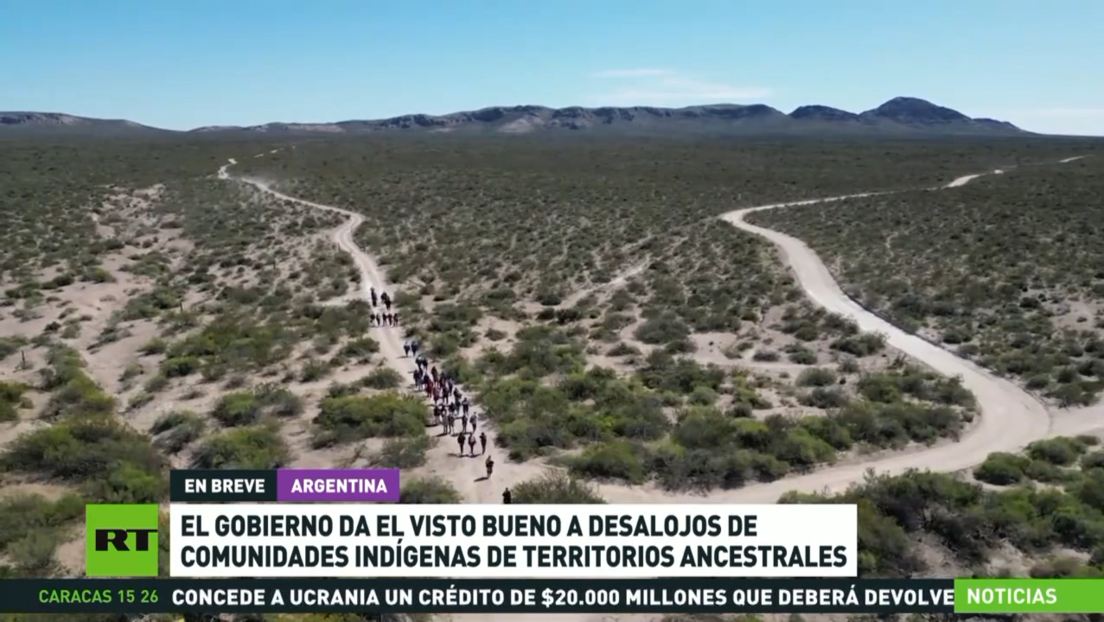 El Gobierno de Argentina da el visto bueno a desalojos de comunidades indígenas de territorios ancestrales