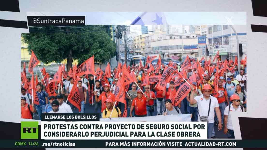 Protestas en Panamá contra proyecto de seguro social por considerarlo perjudicial para la clase obrera