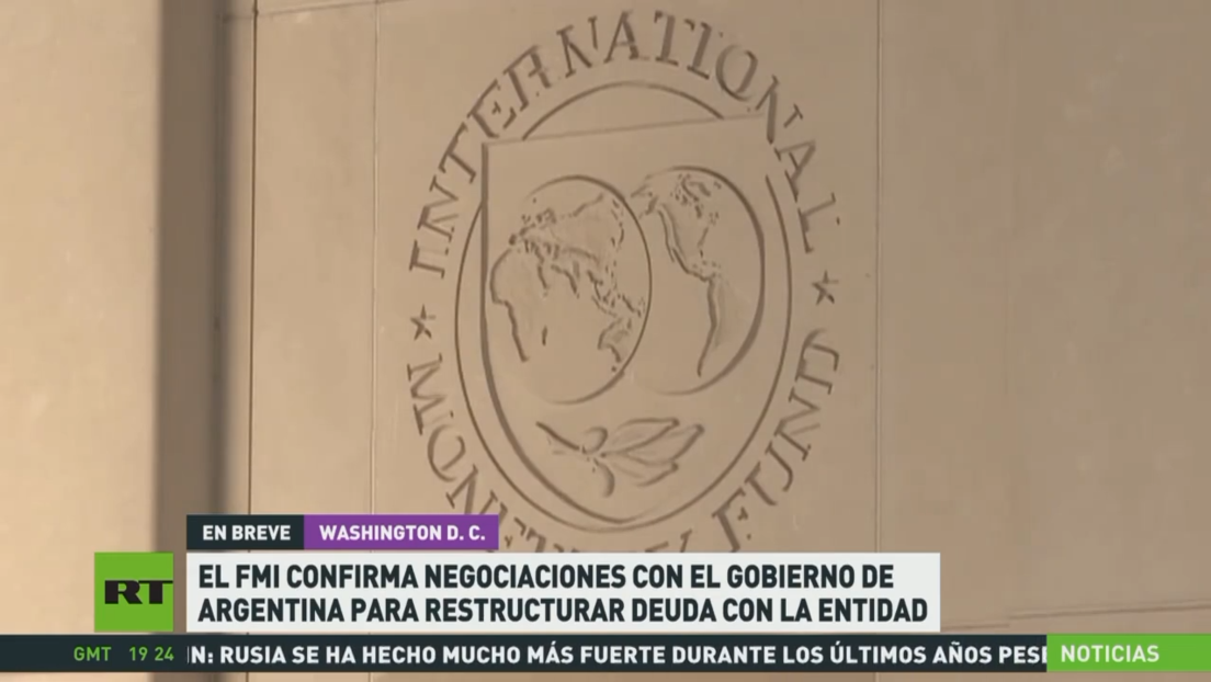 El FMI confirma negociaciones con el Gobierno de Argentina para reestructurar deuda con la entidad