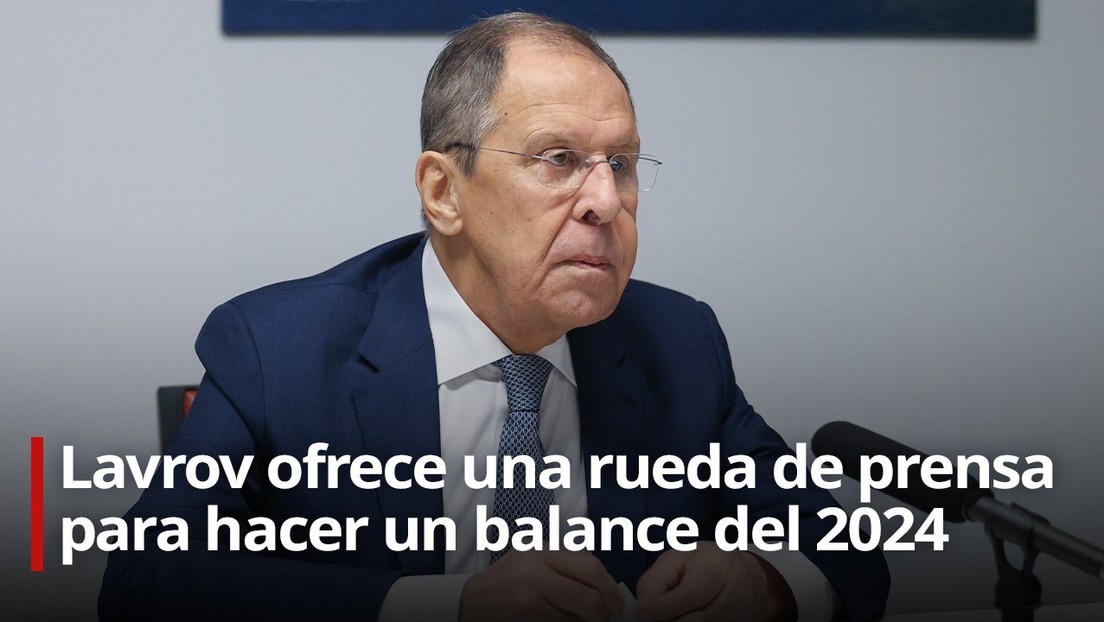 EN VIVO: Lavrov da una visión general de 2024 en una rueda de prensa