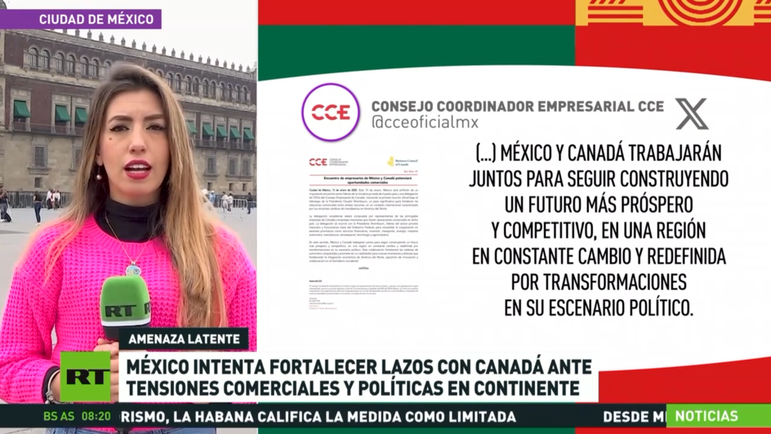 México intenta fortalecer lazos con Canadá ante tensiones comerciales y políticas en continente