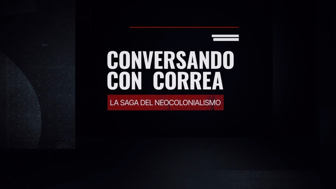 'Conversando con Correa': la saga del neocolonialismo