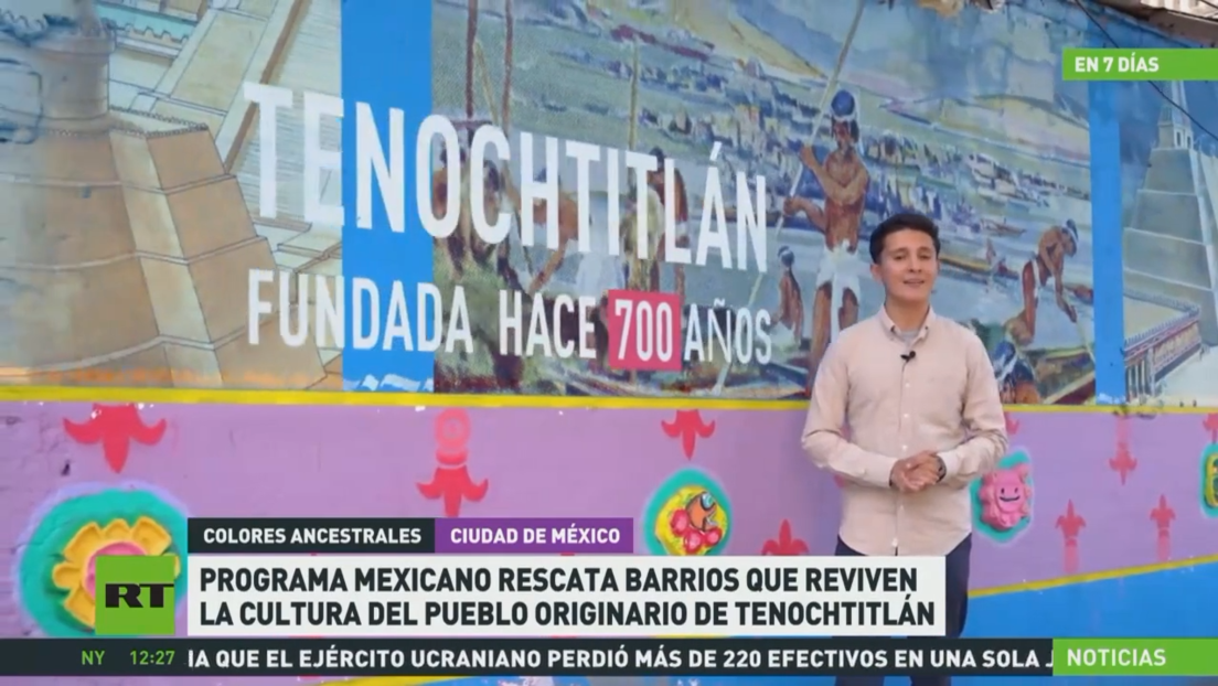 Programa mexicano rescata barrios que reviven la cultura del pueblo originario de Tenochtitlán