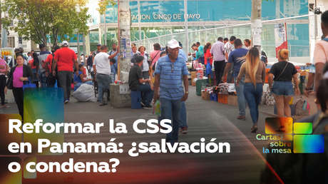 Reforma al Seguro Social en Panamá: ¿salvación o condena?