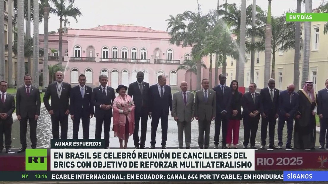 En Brasil se celebró reunión de cancilleres del BRICS con objetivo de reforzar multilateralismo