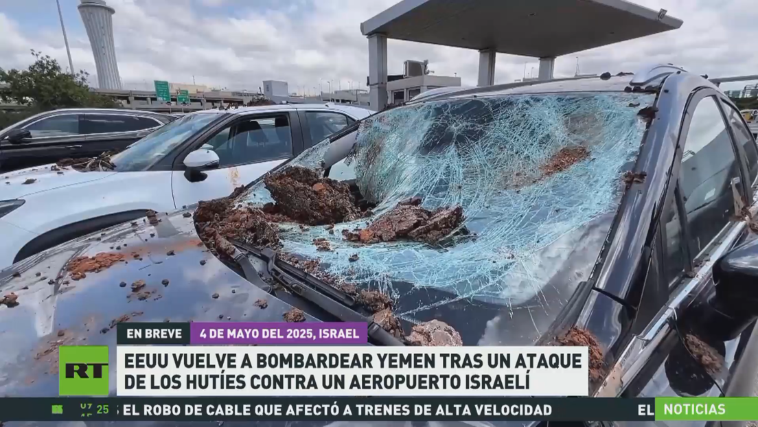 EE.UU. vuelve a bombardear Yemen tras ataque de los hutíes contra un aeropuerto israelí