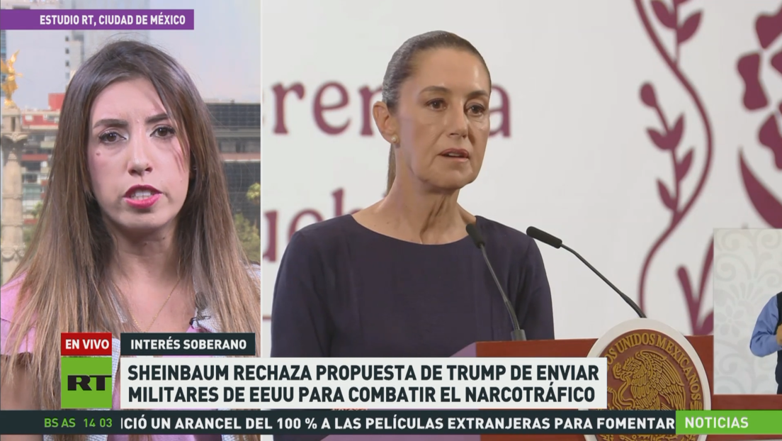 Sheinbaum rechaza la propuesta de Trump de enviar militares de EE.UU. para combatir el narcotráfico