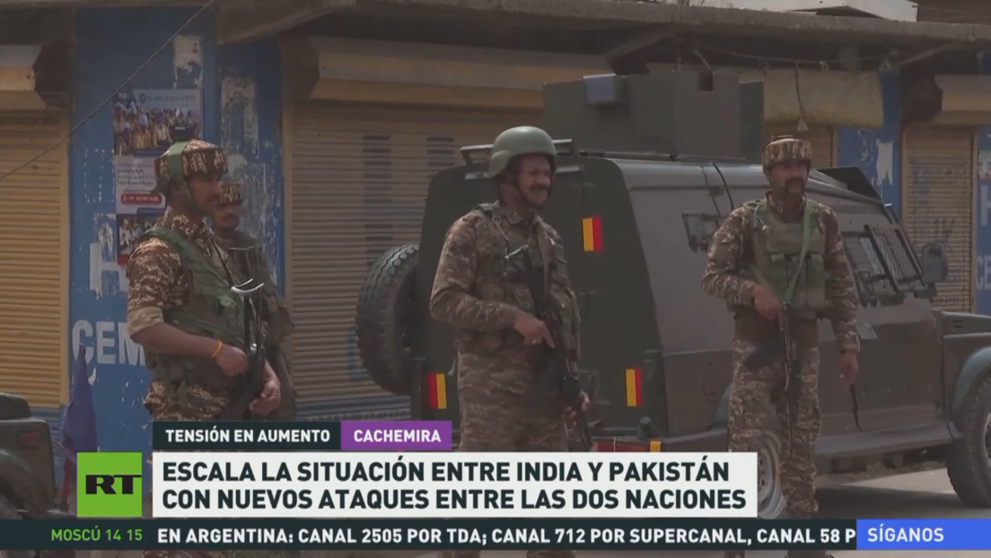 Escala la situación entre la India y Pakistán con nuevos ataques mutuos