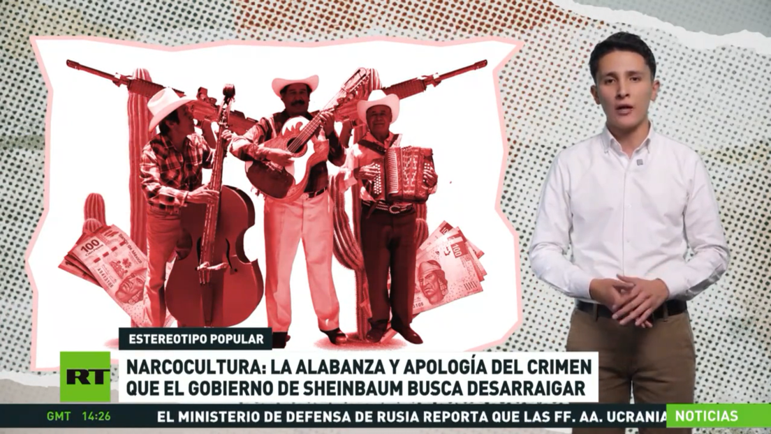 Narcocultura: La alabanza y apología del crimen que el Gobierno de Sheinbaum busca desarraigar